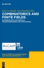 Image for Combinatorics and Finite Fields : Difference Sets, Polynomials, Pseudorandomness and Applications