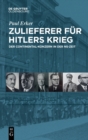 Image for Zulieferer F?r Hitlers Krieg : Der Continental-Konzern in Der Ns-Zeit