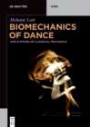 Image for Biomechanics of Dance: Applications of Classical Mechanics