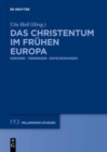 Image for Das Christentum im fruhen Europa : Diskurse – Tendenzen – Entscheidungen