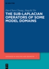 Image for The sub-Laplacian operators of some model domains