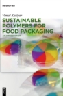 Image for Sustainable Polymers for Food Packaging : An Introduction