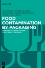 Image for Food Contamination by Packaging : Migration of Chemicals from Food Contact Materials