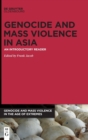 Image for Genocide and Mass Violence in Asia : An Introductory Reader