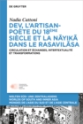 Image for Dev, l&#39;artisan-poete du 18eme siecle et la   nayika   dans le   Rasavilasa  : Circulation et echanges, intertextualite et transformations