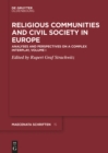 Image for Religious Communities and Civil Society in Europe: Analyses and Perspectives on a Complex Interplay, Volume I