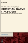 Image for Christian Garve (1742–1798) : Philosoph und Philologe der Aufklarung