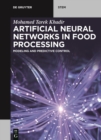 Image for Artificial Neural Networks in Food Processing: Modeling and Predictive Control
