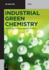Image for Industrial green chemistry