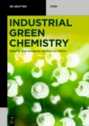Image for Industrial green chemistry