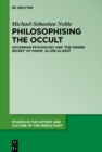 Image for Philosophising the Occult: Avicennan Psychology and &#39;The Hidden Secret&#39; of Fakhr al-Din al-Razi