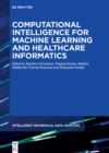 Image for Computational Intelligence for Machine Learning and Healthcare Informatics