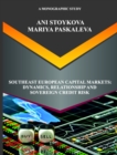 Image for SOUTHEAST EUROPEAN CAPITAL MARKETS: DYNAMICS, RELATIONSHIP AND SOVEREIGN CREDIT RISK
