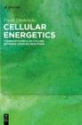 Image for Cellular Energetics : Thermodynamics of Cycling Between Coupled Reactions