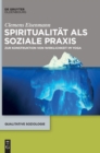 Image for Spiritualit?t ALS Soziale PRAXIS