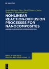 Image for Nonlinear Reaction-Diffusion Processes for Nanocomposites: Anomalous Improved Homogenization