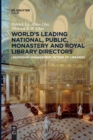 Image for Worlds Leading National, Public, Monastery and Royal Library Directors : Leadership, Management, Future of Libraries