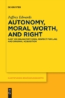 Image for Autonomy, Moral Worth, and Right