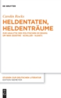 Image for Heldentaten, Heldentraume : Zur Analytik des Politischen im Drama um 1800 (Goethe – Schiller – Kleist)