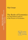 Image for The Basho of Economics : An Intercultural Analysis of the Process of Economics. Translated and Introduced by Roger Gathman