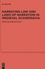 Image for Narrating Law and Laws of Narration in Medieval Scandinavia