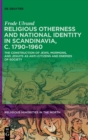 Image for Religious Otherness and National Identity in Scandinavia, c. 1790–1960