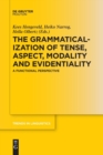 Image for The Grammaticalization of Tense, Aspect, Modality and Evidentiality : A Functional Perspective
