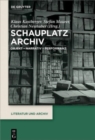 Image for Schauplatz Archiv : Objekt – Narrativ – Performanz