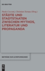 Image for Stadte und Stadtstaaten zwischen Mythos, Literatur und Propaganda