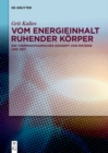 Image for Vom Energieinhalt ruhender Korper: Ein thermodynamisches Konzept von Materie und Zeit