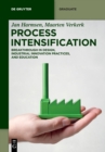 Image for Process Intensification : Breakthrough in Design, Industrial Innovation Practices, and Education