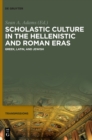 Image for Scholastic Culture in the Hellenistic and Roman Eras : Greek, Latin, and Jewish