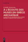 Image for A l’ecoute des Muses en Grece archaique : La question de l’inspiration dans la poesie grecque a l’aube de notre civilisation