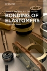 Image for Bonding of Elastomers: A Practical Guide