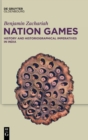 Image for Nation Games : History and Historiographical Imperatives in India