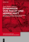 Image for Dynamiken Von Macht Und Herrschaft: Freundschaftskonzeptionen in Der Heldenepik Der Ersten Hälfte Des 13. Jahrhunderts