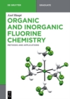 Image for Organic and inorganic fluorine chemistry: methods and applications