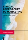 Image for Ethical Approaches to Marketing: Positive Contributions to Society
