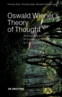 Image for Oswald Wiener&#39;s theory of thought  : talks on poetics, formalisms, and introspection