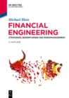 Image for Financial Engineering: Strategien, Bewertungen und Risikomanagement