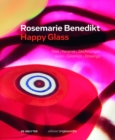 Image for Rosemarie Benedikt. HAPPY GLASS