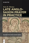 Image for Late Anglo-Saxon Prayer in Practice: Before the Books of Hours
