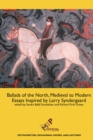 Image for Ballads of the North, Medieval to Modern: Essays Inspired by Larry Syndergaard