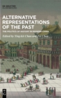 Image for Alternative Representations of the Past : The Politics of History in Modern China