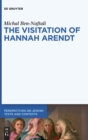 Image for The Visitation of Hannah Arendt