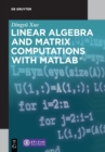 Image for Linear Algebra and Matrix Computations with MATLAB®