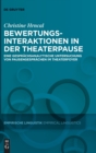 Image for Bewertungsinteraktionen in der Theaterpause : Eine gesprachsanalytische Untersuchung von Pausengesprachen im Theaterfoyer