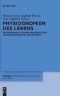 Image for Physiognomien des Lebens : Physiognomik im Spannungsverhaltnis zwischen Biopolitik und Asthetik