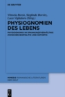 Image for Physiognomien des Lebens: Physiognomik im Spannungsverhaltnis zwischen Biopolitik und Asthetik