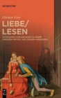Image for LiebeLesen : Potsdamer Vorlesungen zu einem großen Gefuhl und dessen Aneignung